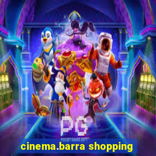 cinema.barra shopping