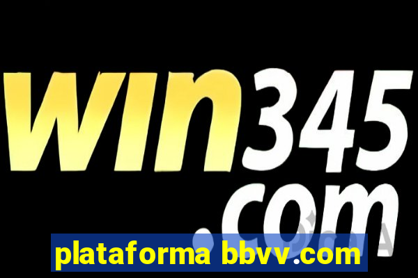 plataforma bbvv.com