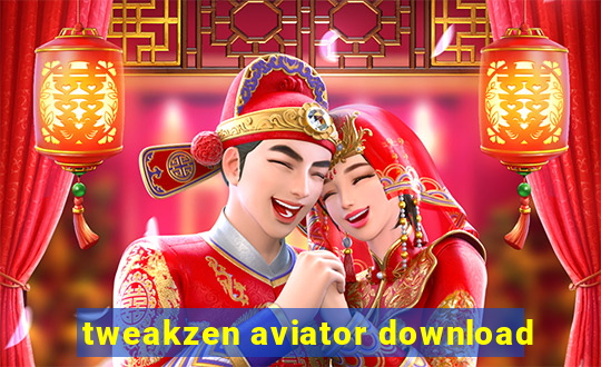 tweakzen aviator download