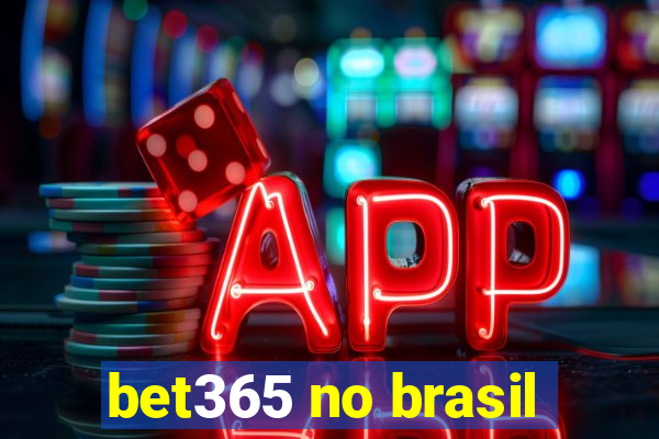 bet365 no brasil