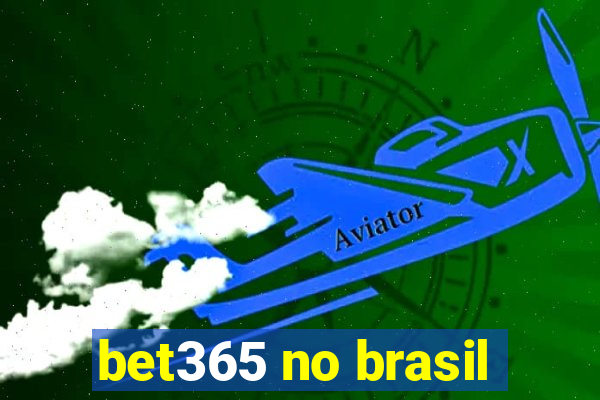 bet365 no brasil