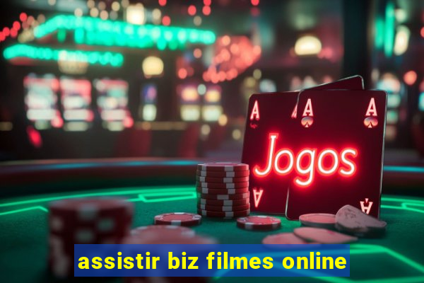 assistir biz filmes online