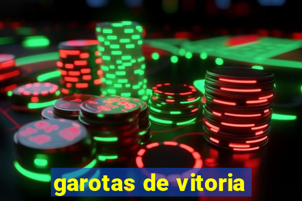 garotas de vitoria