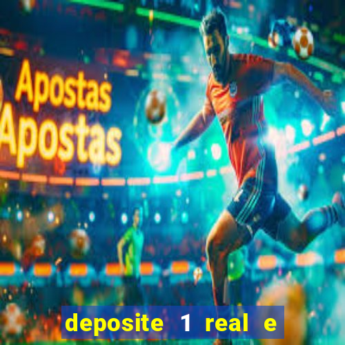 deposite 1 real e ganhe 20