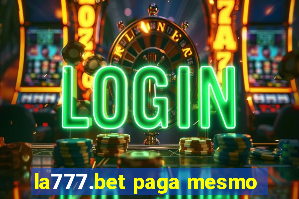 la777.bet paga mesmo