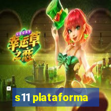 s11 plataforma