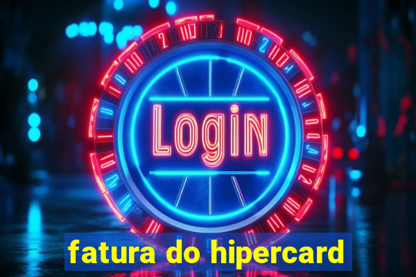 fatura do hipercard