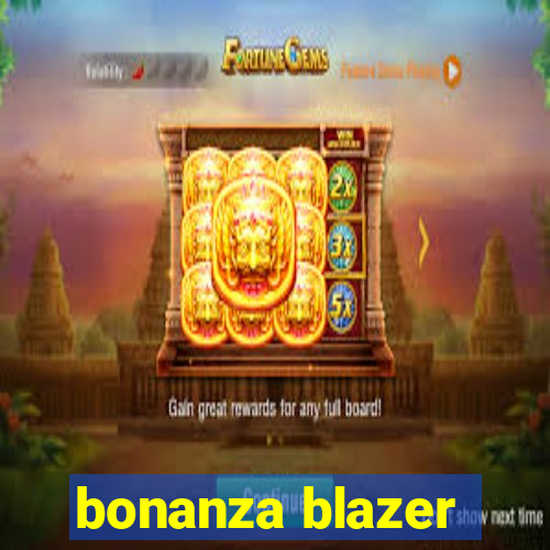 bonanza blazer