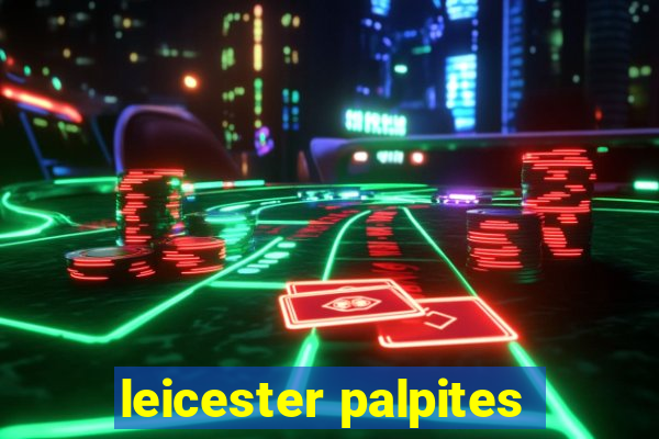 leicester palpites