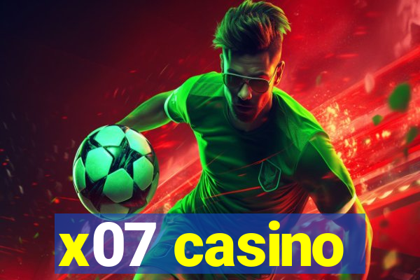 x07 casino