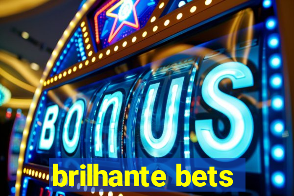 brilhante bets