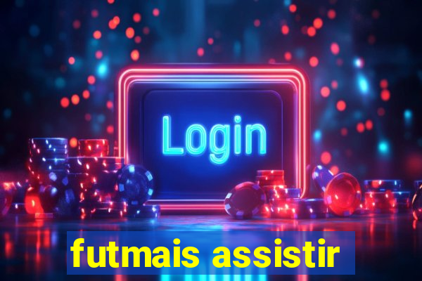 futmais assistir