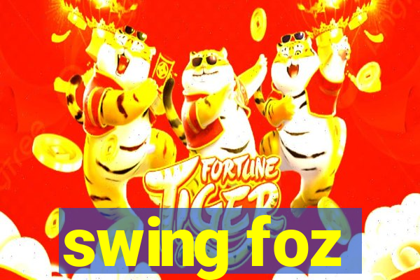 swing foz