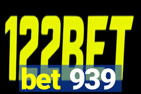 bet 939