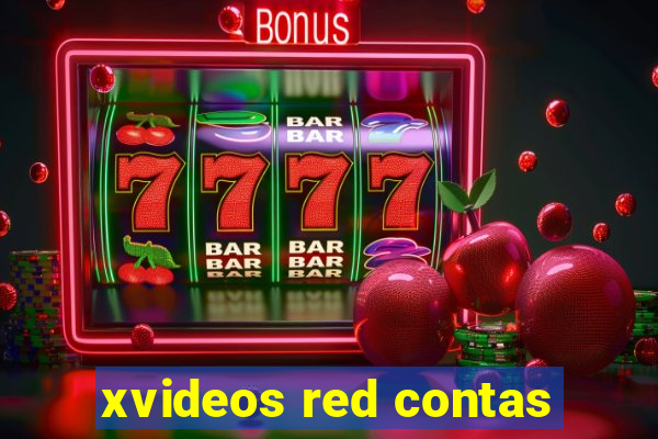 xvideos red contas