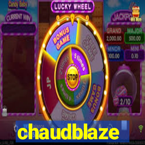 chaudblaze