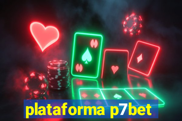 plataforma p7bet