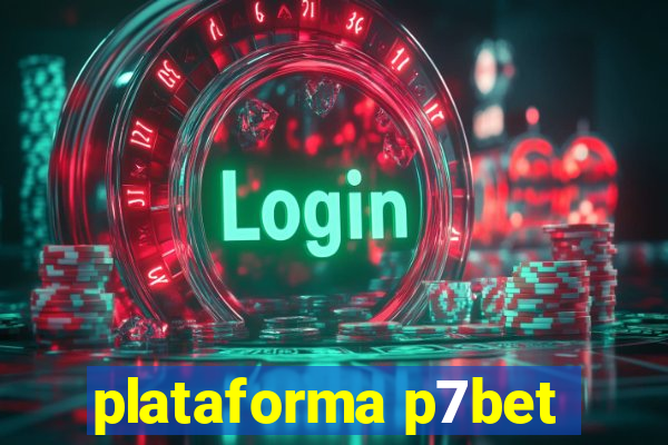 plataforma p7bet