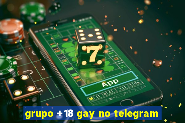 grupo +18 gay no telegram