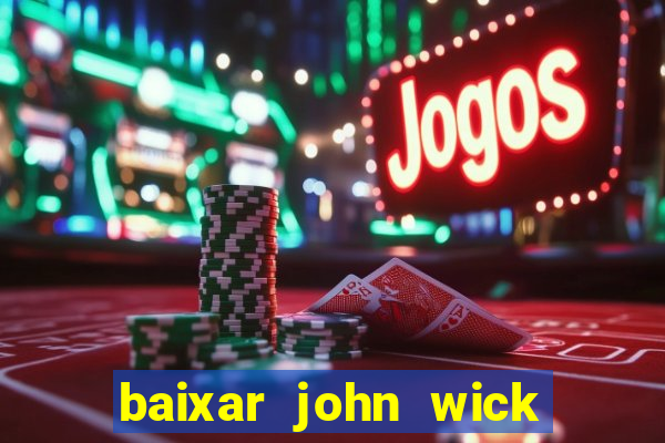 baixar john wick de volta ao jogo mega