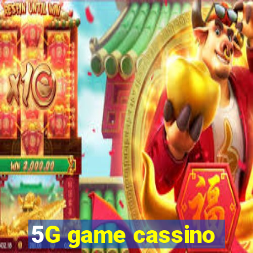 5G game cassino