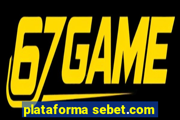 plataforma sebet.com