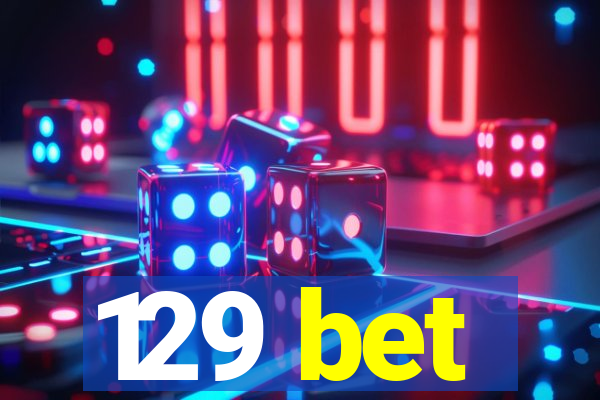 129 bet