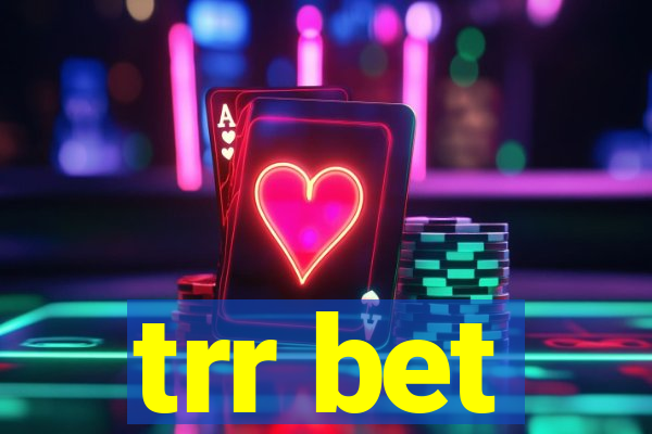 trr bet