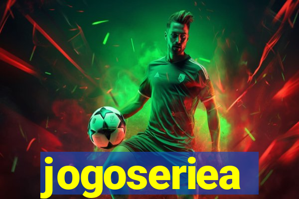 jogoseriea