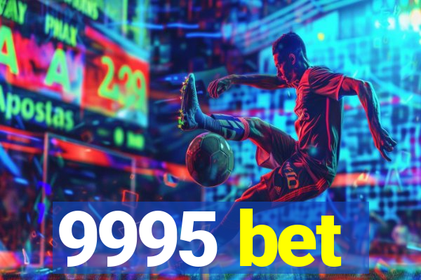 9995 bet