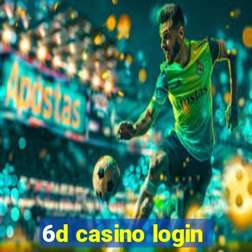 6d casino login