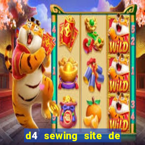 d4 sewing site de relacionamento login