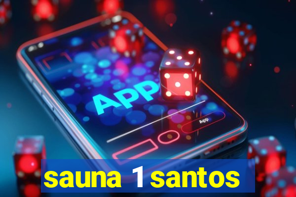 sauna 1 santos