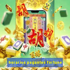 horarios pagantes fortune