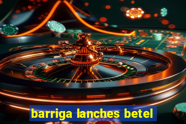 barriga lanches betel