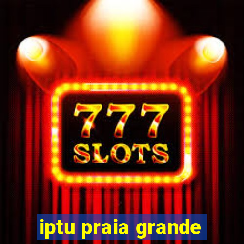 iptu praia grande