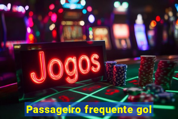 Passageiro frequente gol