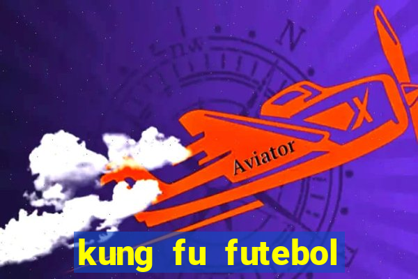 kung fu futebol clube assistir