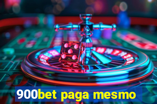 900bet paga mesmo