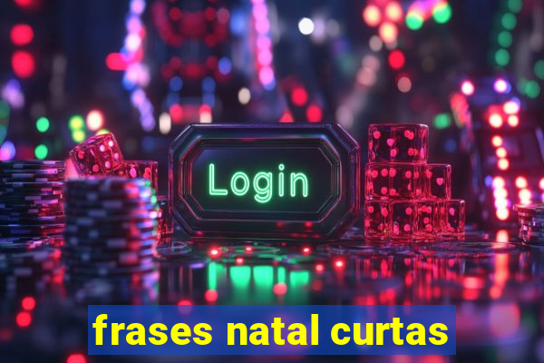 frases natal curtas