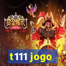 t111 jogo