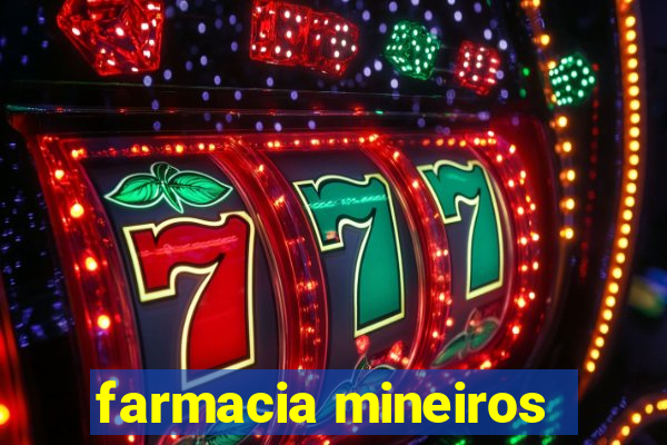 farmacia mineiros