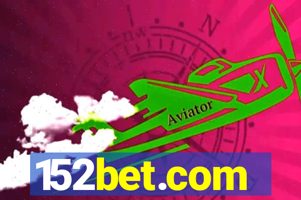 152bet.com