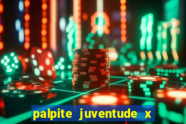 palpite juventude x atletico mg