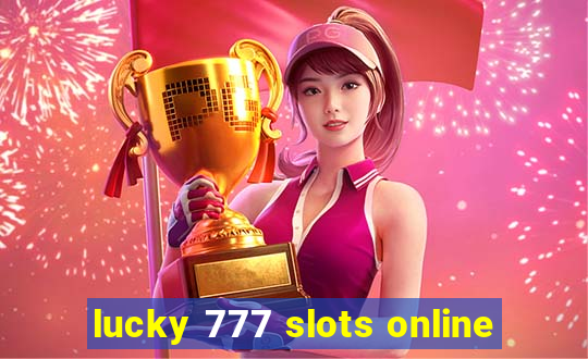 lucky 777 slots online