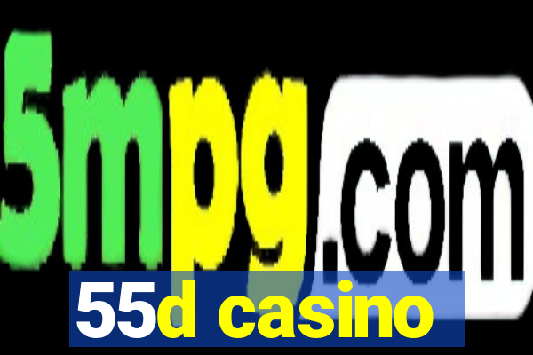 55d casino