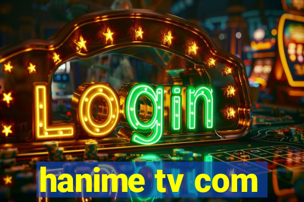 hanime tv com