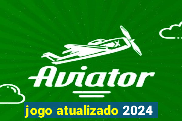 jogo atualizado 2024