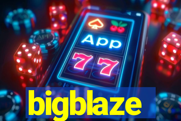 bigblaze