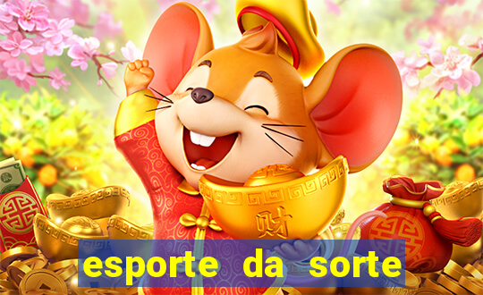 esporte da sorte deposito minimo